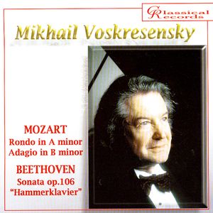 Mikhail Voskresensky plays Mozart, Beethoven
