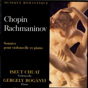Chopin, Rachmaninov: Sonates pour violoncello et piano