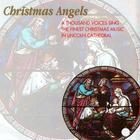 Christmas Angels: A Thousand Voices Sing the Finest Christmas Music in Lincoln Cathedral