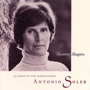 Susanne Shapiro: 14 Sonatas For Harpsichord Antonio Soler