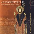 Ad Honorem Virginis: L'Ars Antiqua A La Corona d'Aragó