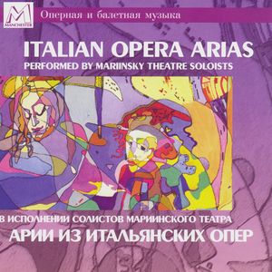 Italian Opera Arias Performed By Mariinsky Theatre Soloists