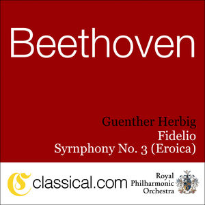 Guenther Herbig: Fidelio / Symphony No. 3 (Eroica)