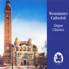 David Hill: Westminster Cathedral Organ Classics