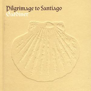 John Eliot Gardiner: Pilgrimage To Santiago