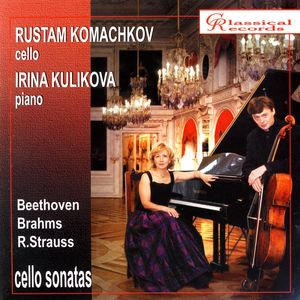 Beethoven, Brahms, R. Strauss: Cello Sonatas
