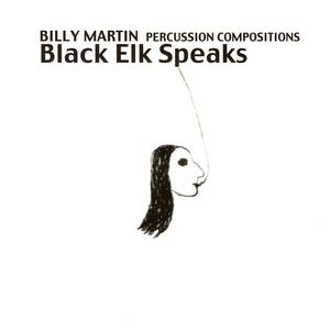 Billy Martin: Black Elk Speaks