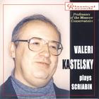 Valeri Kastelsky Plays Scriabin