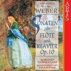 Weber: Sonaten für Flöte und Klavier Op. 10b Nr 1-6