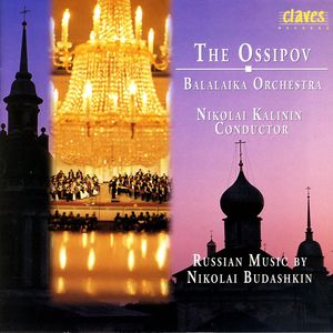The Ossipov Balalaika Orchestra, Vol. IV: Russian Music By Nikolai Budashkin