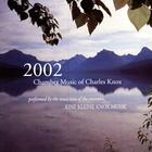 2002 Chamber Music Of Charles Knox