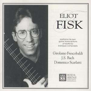 Eliot Fisk: Baroque Guitar Transcriptions