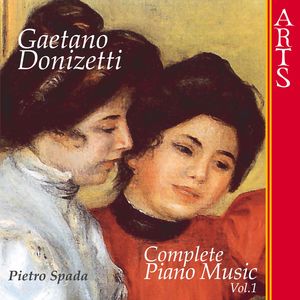 Donizetti: Complete Piano Music - Vol. 1