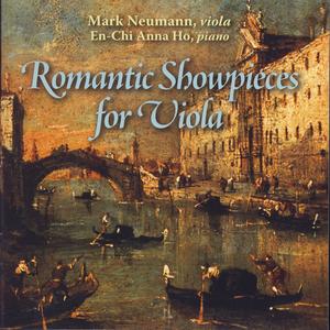 En-Chi Anna Ho/Mark Neumann: Romantic Showpieces For Viola