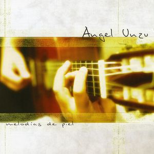 Angel Unzu: Melodías De Piel