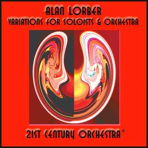 Alan Lorber: Variations For Soloists & Orchestra