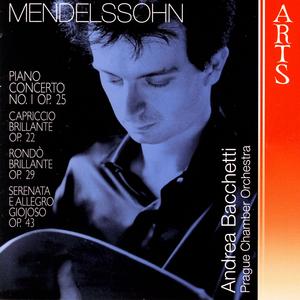 Felix Mendelssohn-Bartholdy: Piano Concerto No. 1; Capriccio brillante; Rondo brillante; Serenata e Allegro giocoso