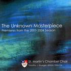 The Unknown Masterpiece: Premieres from the 2003-2004 Season