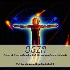 OEGZM, Vol. 26: Die neue Orgellandschaft Österreichs 2