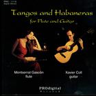 Montserrat Gascon And Xavier Coll: Tangos and Habaneros for Flute and Guitar