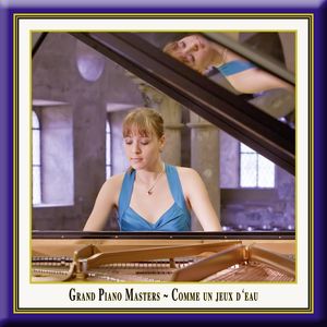 Grand Piano Masters ~ Comme un jeux d'eau