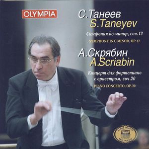 Taneyev: Symphony in C minor, Op. 12; Scriabin: Piano Concerto, Op. 20