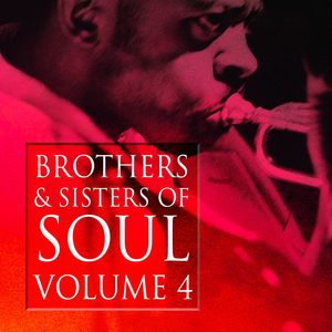 Brothers & Sisters of Soul Volume 4
