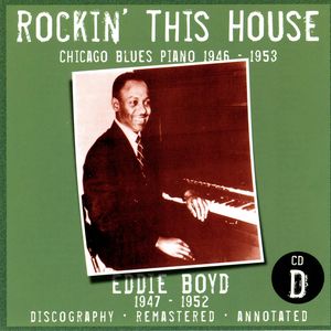 Rockin' This House: Chicago Blues Piano 1946-1953, CD D