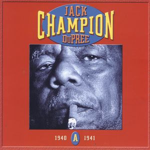 Champion Jack Dupree: CD A- 1940-1941