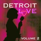 Detroit Love Volume 2