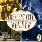 Crescent City Bounce: From Blues To R&B In New Orleans, CD A