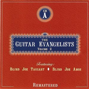 The Guitar Evangelists, Vol. 2, CD A