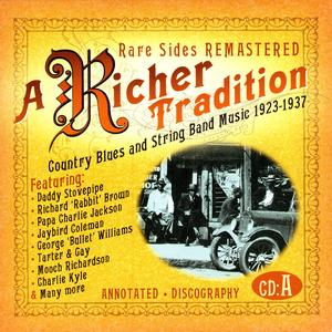 A Richer Tradition - Country Blues & String Band Music, 1923-1937, CD A