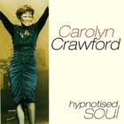 Carolyn Crawford - Hypnotised Soul