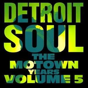 Detroit Soul, The Motown Years Volume 5