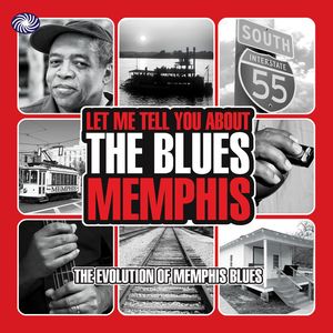 Let Me Tell You About The Blues: Memphis (Part 1)