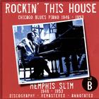Rockin' This House: Chicago Blues Piano 1946-1953, CD B