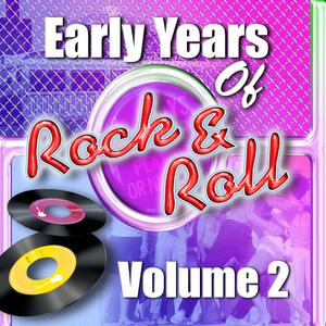 Early Years Of Rock 'N' Roll Volume 2