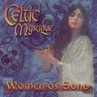 Celtic Mystique: Women Of Song