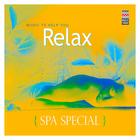 Spa Special - Music to  Help You Relax