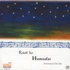 Raat Ke Humsafar: Instrumental Film Hits