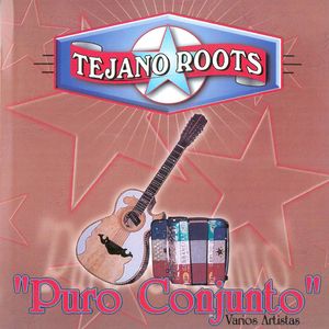 Tejano Roots - Puro Conjunto