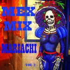 Mex Mix Mariachi Volume 2