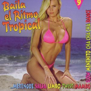 Baila El Ritmo Tropical Vol 9