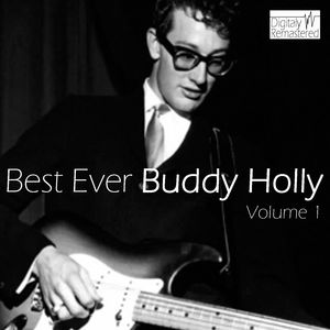 Best Ever Buddy Holly Vol 1 (Digitally Remastered)