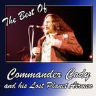 The Best Of Commander Cody and His Lost Planet Airmen