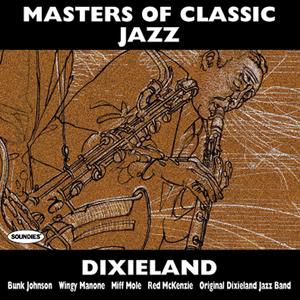 Masters of Classic Jazz: Dixieland