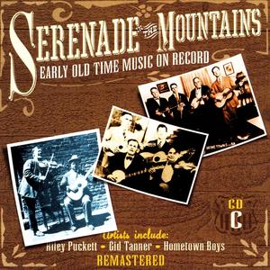 Serenade The Mountains: Early Old Time Music On Record, CD C