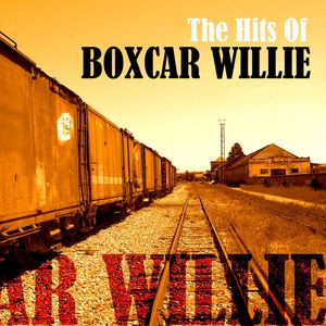 The Hits Of Boxcar Willie