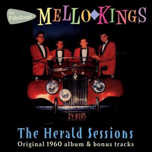 The Fabulous Mello-Kings: The 1960 Album Plus Singles and Outtakes
